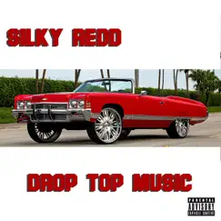 Drop Top Music - EP by Silky Redd album reviews, ratings, credits