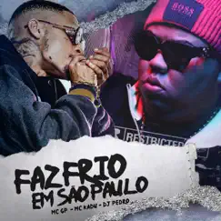 Faz Frio em São Paulo - Single by Mc Kadu, Mc GP & DJ Pedro album reviews, ratings, credits