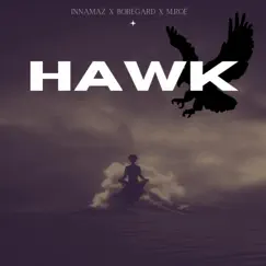 Hawk (feat. Boregard. & M.Roe) - Single by InnaMaz album reviews, ratings, credits