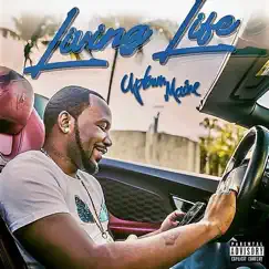 Living Life - EP by Uptown Maine album reviews, ratings, credits