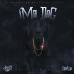 Imma Dogg - Single by Chaos New Money album reviews, ratings, credits