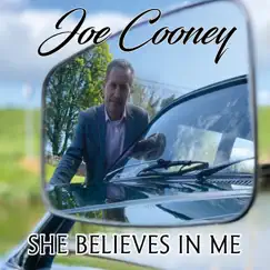 She Believes in Me - Single by Joe Cooney album reviews, ratings, credits