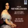 Mendelssohn: Quartets Op. 12 & 13 album lyrics, reviews, download