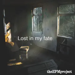 Lost In My Fate - Single by The EPM project album reviews, ratings, credits