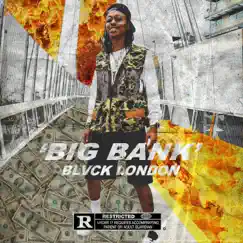 Big Bank - Single by Blvck London album reviews, ratings, credits