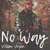 No Way (feat. K.Ross & Luke Wynn) - Single album lyrics, reviews, download
