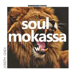 Soul Mokassa - Single by Joseph Gaex album reviews, ratings, credits