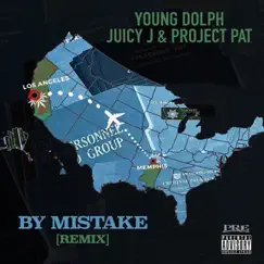 By Mistake (Remix) [feat. Juicy J & Project Pat] Song Lyrics