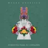 Fueguito para el Corazón - Single album lyrics, reviews, download