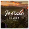 Mérida - Single album lyrics, reviews, download
