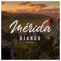 Mérida - Single by Django album reviews, ratings, credits