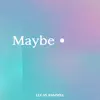 Maybe - Single album lyrics, reviews, download