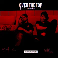 Over the Top - Single by Tim Parker album reviews, ratings, credits