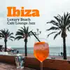 Ibiza Luxury Beach Café Lounge Jazz - Relaxing Bossa Nova, Summer Mood, Cocktail Bar, Mellow Cafe Music album lyrics, reviews, download