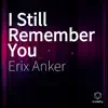 I Still Remember You - Single album lyrics, reviews, download