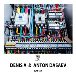 Get Up - Single by Denis A & Anton Dasaev album reviews, ratings, credits