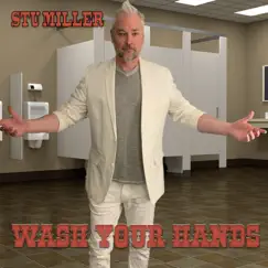 Wash Your Hands - Single by Stu Miller album reviews, ratings, credits