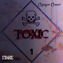 Toxic - Single by Ceejayee Connor album reviews, ratings, credits