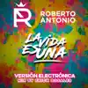 La Vida Es Una (Versión Electrónica) - Single album lyrics, reviews, download