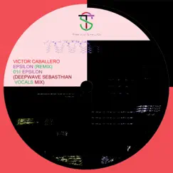 Epsilon (Deepwave Sebasthian Vocals Mix) - Single by Victor Caballero album reviews, ratings, credits