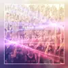 Put Your Hands Together - Single album lyrics, reviews, download