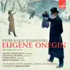 Чайковский: Евгений Онегин, соч. 24 album lyrics, reviews, download