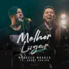 Melhor Lugar (Ao Vivo) [feat. André Aquino] - Single album lyrics, reviews, download
