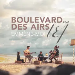 Emmène-moi (feat. L.E.J) - Single by Boulevard des Airs album reviews, ratings, credits