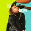 Tá Bom - Single album lyrics, reviews, download