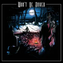 Won't Be Saved - Single by Become the Knight album reviews, ratings, credits