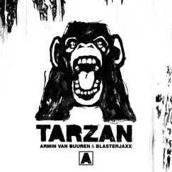 Tarzan - Single by Armin van Buuren & Blasterjaxx album reviews, ratings, credits