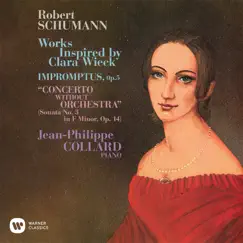 Schumann: Works Inspired by Clara Wieck. Impromptus, Op. 5 & Piano Sonata No. 3, Op. 14 by Jean-Philippe Collard album reviews, ratings, credits