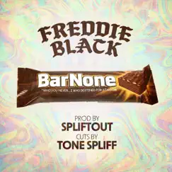 Bar None (feat. Spliftout & Tone Spliff) - Single by Freddie Black album reviews, ratings, credits