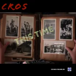 This Time (Radio Edit) [feat. Joel Tipke & Luca Giordano] - Single by Cros album reviews, ratings, credits