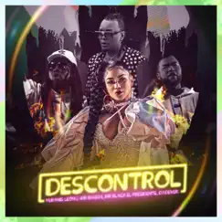 Descontrol (feat. Mr. Ragga, DJ Dever & Mr Black El Presidente) Song Lyrics