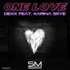 One Love [feat. Karina Skye] - Single album lyrics, reviews, download