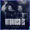 Vitorioso És (feat. André Aquino) [Ao Vivo] - Single album lyrics, reviews, download