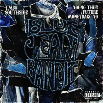 Blue Jean Bandit (feat. Young Thug & Future) - Single by TM88, Southside & Moneybagg Yo album download