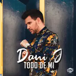 Todo de Mí - Single by Dani J album reviews, ratings, credits