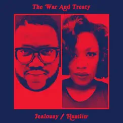 Jealousy / Hustlin' - Single by The War and Treaty album reviews, ratings, credits