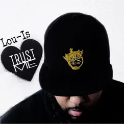 Trust Me - Single by Lou-is album reviews, ratings, credits