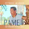 Pame (feat. Triantafillos) - Single album lyrics, reviews, download