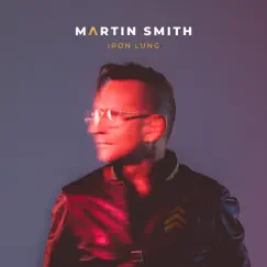 Iron Lung by Martin Smith album reviews, ratings, credits