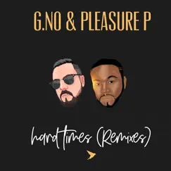 Hard Times (Remixes) - Single by Pleasure P & G.No album reviews, ratings, credits