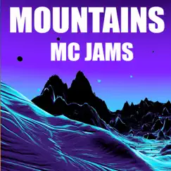 Mountains - Single by MC Jams album reviews, ratings, credits