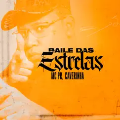Baile das Estrelas - Single by MC Pr & Caverinha album reviews, ratings, credits