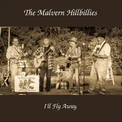 I'll Fly Away - Single by The Malvern Hillbillies album reviews, ratings, credits