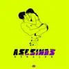 Asesinos - Single album lyrics, reviews, download