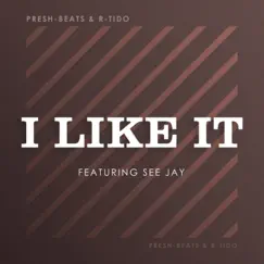 I Like IT (feat. See-Jay & Presh Beats) [Slow Jam Mix] - Single by R-Tido album reviews, ratings, credits