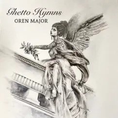 Ghetto Hymns - Single by Oren Major album reviews, ratings, credits